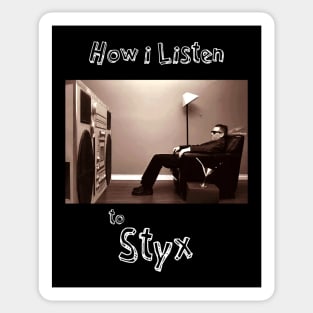 how i listen styx Sticker